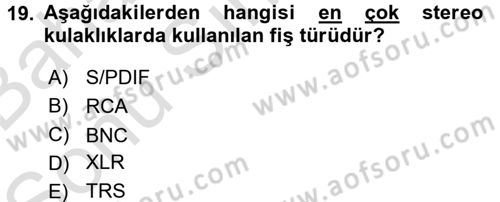 Videonun Kullanım Alanları Dersi 2015 - 2016 Yılı (Final) Dönem Sonu Sınav Soruları 19. Soru