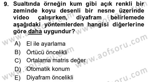 Videonun Kullanım Alanları Dersi 2015 - 2016 Yılı (Final) Dönem Sonu Sınav Soruları 9. Soru