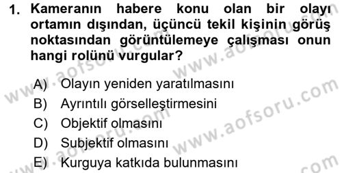 Videonun Kullanım Alanları Dersi 2015 - 2016 Yılı Tek Ders Sınav Soruları 1. Soru