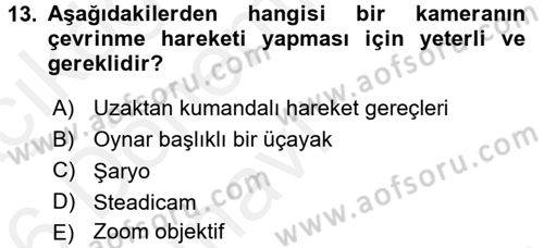 Videonun Kullanım Alanları Dersi 2015 - 2016 Yılı Tek Ders Sınav Soruları 13. Soru