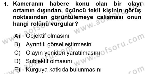 Videonun Kullanım Alanları Dersi 2016 - 2017 Yılı 3 Ders Sınav Soruları 1. Soru