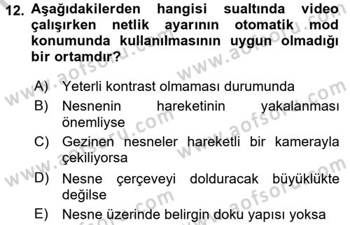Videonun Kullanım Alanları Dersi 2016 - 2017 Yılı 3 Ders Sınav Soruları 12. Soru