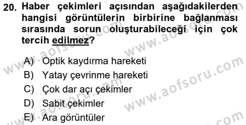 Videonun Kullanım Alanları Dersi 2016 - 2017 Yılı (Vize) Ara Sınav Soruları 20. Soru