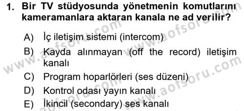 Videonun Kullanım Alanları Dersi 2016 - 2017 Yılı (Final) Dönem Sonu Sınav Soruları 1. Soru