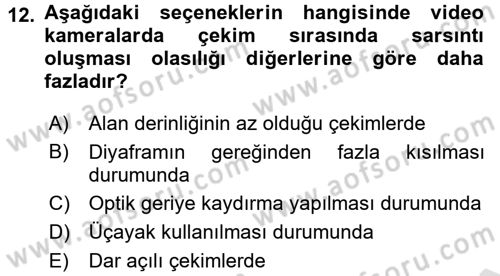 Videonun Kullanım Alanları Dersi 2016 - 2017 Yılı (Final) Dönem Sonu Sınav Soruları 12. Soru