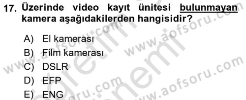 Videonun Kullanım Alanları Dersi 2016 - 2017 Yılı (Final) Dönem Sonu Sınav Soruları 17. Soru