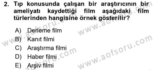 Videonun Kullanım Alanları Dersi 2016 - 2017 Yılı (Final) Dönem Sonu Sınav Soruları 2. Soru