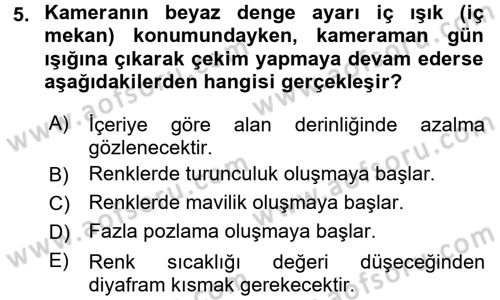 Videonun Kullanım Alanları Dersi 2016 - 2017 Yılı (Final) Dönem Sonu Sınav Soruları 5. Soru