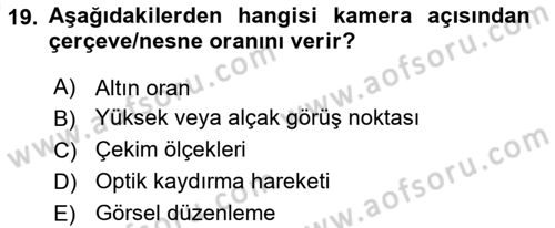 Videonun Kullanım Alanları Dersi 2017 - 2018 Yılı (Vize) Ara Sınav Soruları 19. Soru