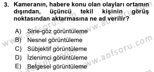 Videonun Kullanım Alanları Dersi 2017 - 2018 Yılı (Vize) Ara Sınav Soruları 3. Soru