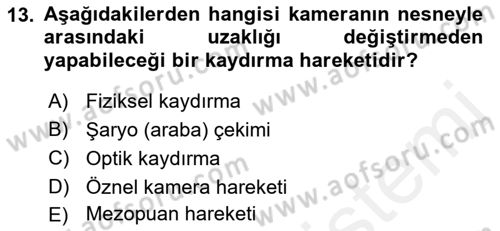Videonun Kullanım Alanları Dersi 2018 - 2019 Yılı (Vize) Ara Sınav Soruları 13. Soru