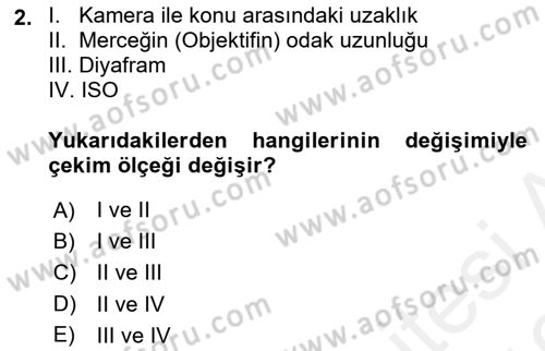 Videonun Kullanım Alanları Dersi 2018 - 2019 Yılı (Vize) Ara Sınav Soruları 2. Soru