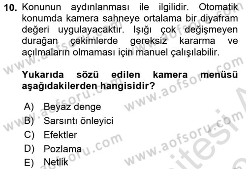 Videonun Kullanım Alanları Dersi 2020 - 2021 Yılı Yaz Okulu Sınav Soruları 10. Soru