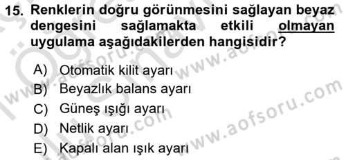 Videonun Kullanım Alanları Dersi 2020 - 2021 Yılı Yaz Okulu Sınav Soruları 15. Soru