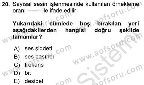 Videonun Kullanım Alanları Dersi 2020 - 2021 Yılı Yaz Okulu Sınav Soruları 20. Soru