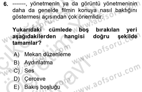 Videonun Kullanım Alanları Dersi 2020 - 2021 Yılı Yaz Okulu Sınav Soruları 6. Soru