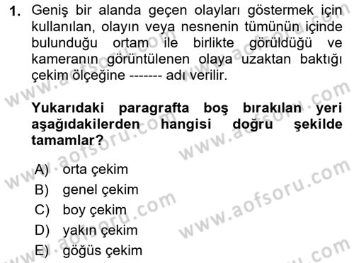 Videonun Kullanım Alanları Dersi 2021 - 2022 Yılı (Vize) Ara Sınav Soruları 1. Soru