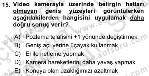 Videonun Kullanım Alanları Dersi 2021 - 2022 Yılı (Final) Dönem Sonu Sınav Soruları 15. Soru