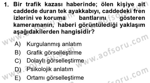Videonun Kullanım Alanları Dersi 2021 - 2022 Yılı Yaz Okulu Sınav Soruları 1. Soru