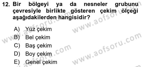 Videonun Kullanım Alanları Dersi 2022 - 2023 Yılı Yaz Okulu Sınav Soruları 12. Soru