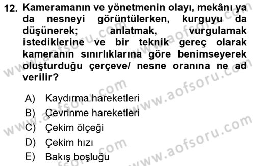 Videonun Kullanım Alanları Dersi 2023 - 2024 Yılı (Vize) Ara Sınav Soruları 12. Soru