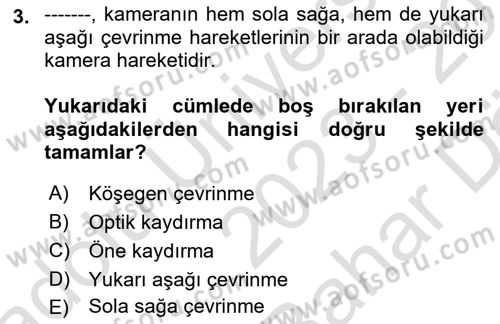 Videonun Kullanım Alanları Dersi 2023 - 2024 Yılı (Vize) Ara Sınav Soruları 3. Soru