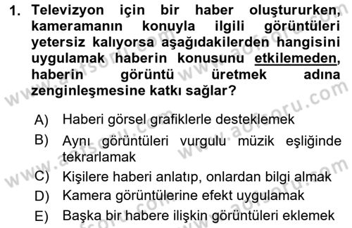 Videonun Kullanım Alanları Dersi 2023 - 2024 Yılı (Final) Dönem Sonu Sınav Soruları 1. Soru