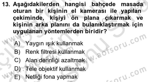 Videonun Kullanım Alanları Dersi 2023 - 2024 Yılı (Final) Dönem Sonu Sınav Soruları 13. Soru