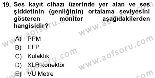 Videonun Kullanım Alanları Dersi 2023 - 2024 Yılı Yaz Okulu Sınav Soruları 19. Soru