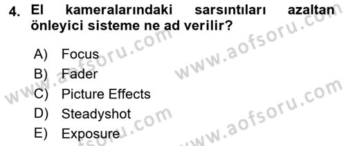 Videonun Kullanım Alanları Dersi Dönem Sonu Sınavı Deneme Sınav Soruları 4. Soru
