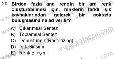 Sayısal Fotoğraf Baskı Teknikleri Dersi Ara Sınavı Deneme Sınav Soruları 20. Soru