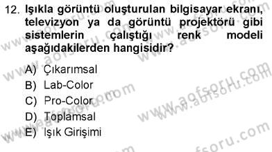 Sayısal Fotoğraf Baskı Teknikleri Dersi 2012 - 2013 Yılı (Final) Dönem Sonu Sınav Soruları 12. Soru