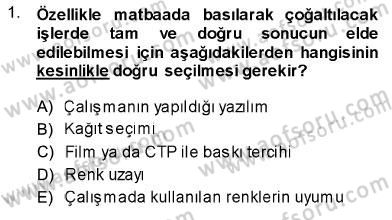 Sayısal Fotoğraf Baskı Teknikleri Dersi Ara Sınavı Deneme Sınav Soruları 1. Soru