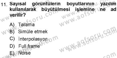 Sayısal Fotoğraf Baskı Teknikleri Dersi Ara Sınavı Deneme Sınav Soruları 11. Soru