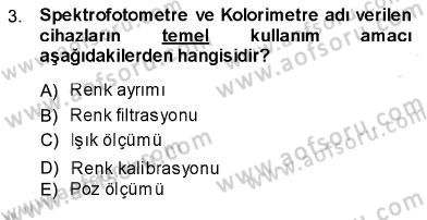 Sayısal Fotoğraf Baskı Teknikleri Dersi Ara Sınavı Deneme Sınav Soruları 3. Soru