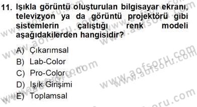 Sayısal Fotoğraf Baskı Teknikleri Dersi 2013 - 2014 Yılı Tek Ders Sınav Soruları 11. Soru