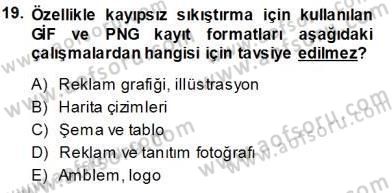Sayısal Fotoğraf Baskı Teknikleri Dersi 2013 - 2014 Yılı Tek Ders Sınav Soruları 19. Soru