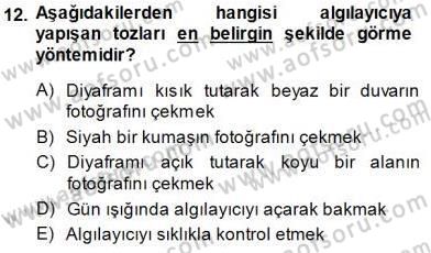 Sayısal Fotoğraf Baskı Teknikleri Dersi 2014 - 2015 Yılı (Vize) Ara Sınavı 12. Soru