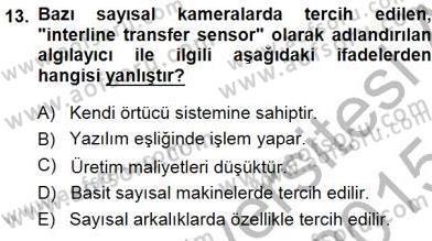 Sayısal Fotoğraf Baskı Teknikleri Dersi Ara Sınavı Deneme Sınav Soruları 13. Soru