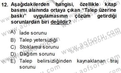 Sayısal Fotoğraf Baskı Teknikleri Dersi 2014 - 2015 Yılı (Final) Dönem Sonu Sınav Soruları 12. Soru