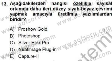 Sayısal Fotoğraf Baskı Teknikleri Dersi 2014 - 2015 Yılı (Final) Dönem Sonu Sınav Soruları 13. Soru