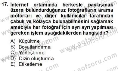 Sayısal Fotoğraf Baskı Teknikleri Dersi 2014 - 2015 Yılı (Final) Dönem Sonu Sınav Soruları 17. Soru