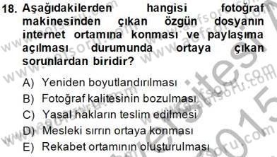 Sayısal Fotoğraf Baskı Teknikleri Dersi 2014 - 2015 Yılı (Final) Dönem Sonu Sınav Soruları 18. Soru