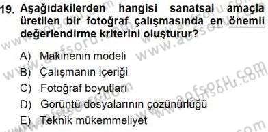 Sayısal Fotoğraf Baskı Teknikleri Dersi 2014 - 2015 Yılı (Final) Dönem Sonu Sınav Soruları 19. Soru