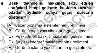 Sayısal Fotoğraf Baskı Teknikleri Dersi 2014 - 2015 Yılı (Final) Dönem Sonu Sınav Soruları 6. Soru