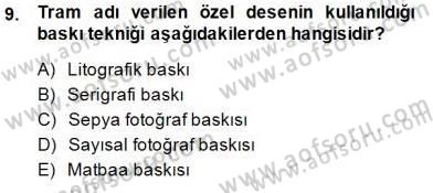 Sayısal Fotoğraf Baskı Teknikleri Dersi 2014 - 2015 Yılı (Final) Dönem Sonu Sınav Soruları 9. Soru