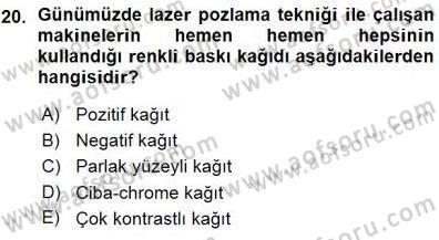 Sayısal Fotoğraf Baskı Teknikleri Dersi 2015 - 2016 Yılı (Vize) Ara Sınavı 20. Soru