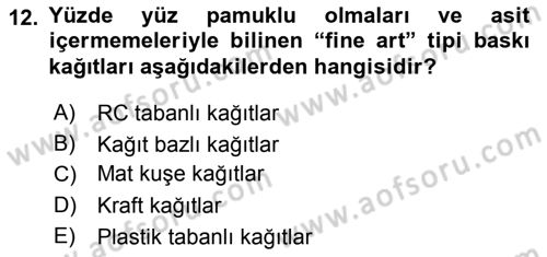 Sayısal Fotoğraf Baskı Teknikleri Dersi 2015 - 2016 Yılı (Final) Dönem Sonu Sınav Soruları 12. Soru
