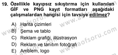 Sayısal Fotoğraf Baskı Teknikleri Dersi 2015 - 2016 Yılı (Final) Dönem Sonu Sınav Soruları 19. Soru