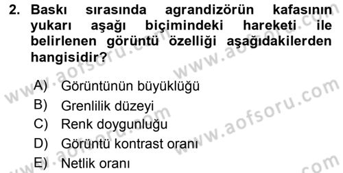 Sayısal Fotoğraf Baskı Teknikleri Dersi 2015 - 2016 Yılı (Final) Dönem Sonu Sınav Soruları 2. Soru